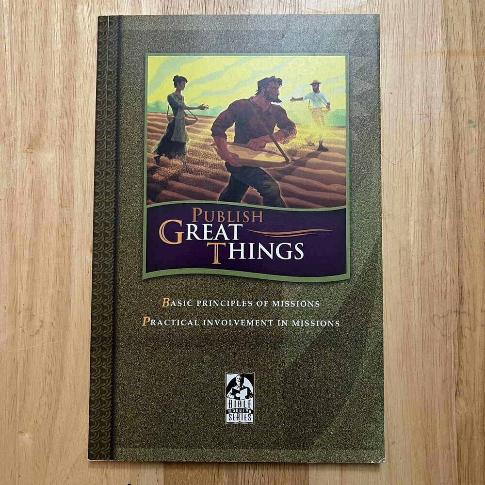 BJU Press Publish Great Things Student Text Basic Principles of Missions